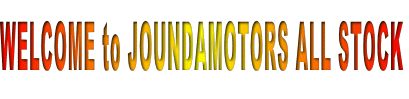 WELCOME to JOUNDAMOTORS ALL STOCK